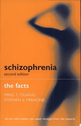 Schizophrenia: The Facts (The Facts Series)