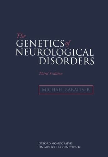 The Genetics of Neurological Disorders (Oxford Monographs on Medical Genetics)