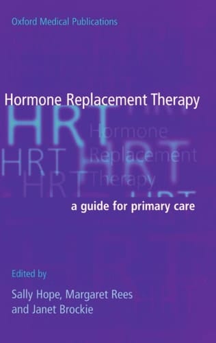 Hormone Replacement Therapy: A Guide for Primary Care (Oxford Medical Publications)