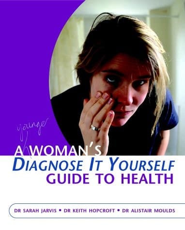 A Woman's Diagnose-It-Yourself Guide to Health