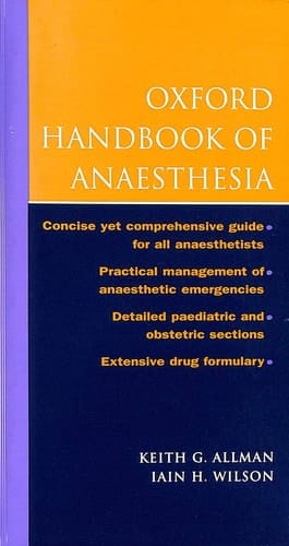 Oxford Handbook of Anaesthesia (Oxford Handbooks Series)