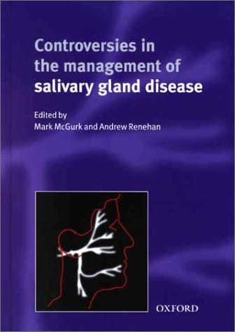 Controversies in the Management of Salivary Gland Disease