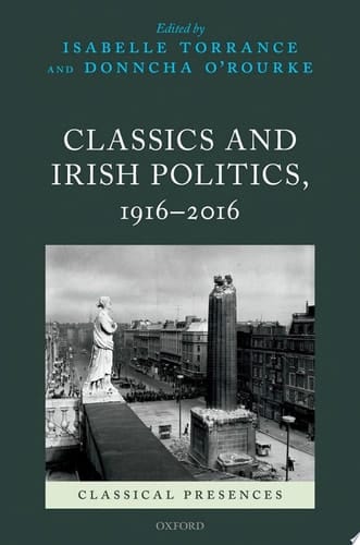 Classics And Irish Politics, 1916-2016