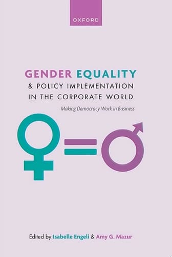 Gender Equality and Policy Implementation in the Corporate World: Making Democracy Work in Business