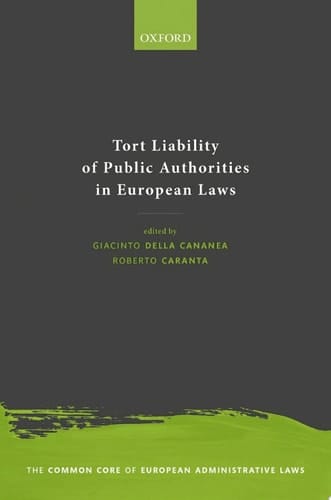 Tort Liability of Public Authorities in European Laws (The Common Core of European Administrative Law)