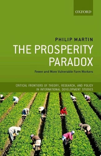 The Prosperity Paradox: Fewer and More Vulnerable Farm Workers (Critical Frontiers of Theory, Research, and Policy in International Development Studies)
