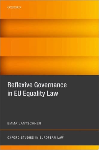 Reflexive Governance in EU Equality Law (Oxford Studies in European Law)