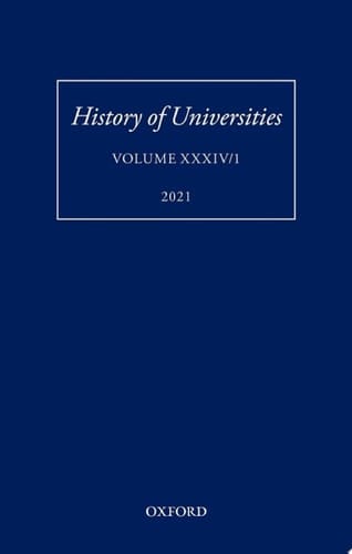 History of Universities: Volume XXXIV/1: A Global History of Research Education: Disciplines, Institutions, and Nations, 1840-1950 (History of Universities Series)