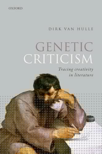 Genetic Criticism: Tracing Creativity in Literature
