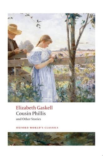 Cousin Phillis and Other Stories (Oxford World's Classics)