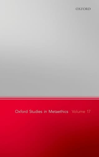 Oxford Studies in Metaethics, Volume 17
