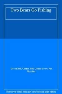 Two Bears Go Fishing