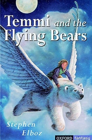 Temmi and the Flying Bears (Oxford Fantasy)