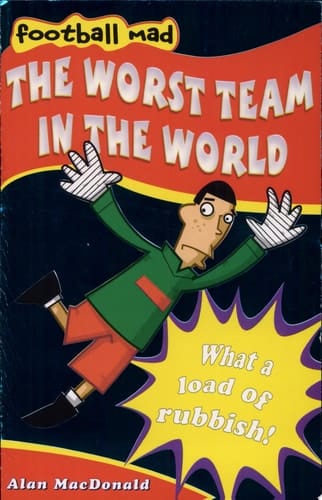 The Worst Team in the World (Football Mad)