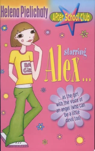 Starring Alex - As the Girl with the Voice of an Angel (After School Club)