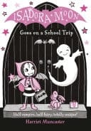 Isadora Moon Goes On A School Trip