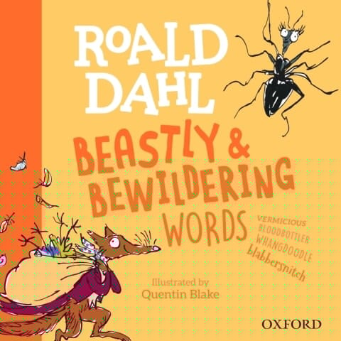 Roald Dahl's Beastly and Bewildering Words