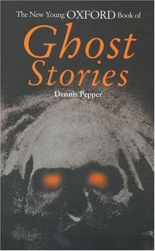 The Young Oxford Book of Ghost Stories