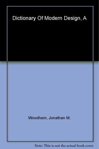 A Dictionary of Modern Design (Oxford Paperback Reference)