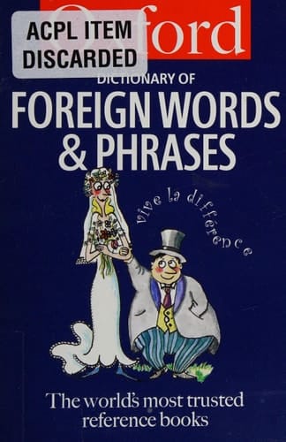 The Oxford Dictionary of Foreign Words and Phrases (Oxford Quick Reference)