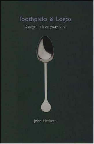 Toothpicks and Logos: Design in Everyday Life