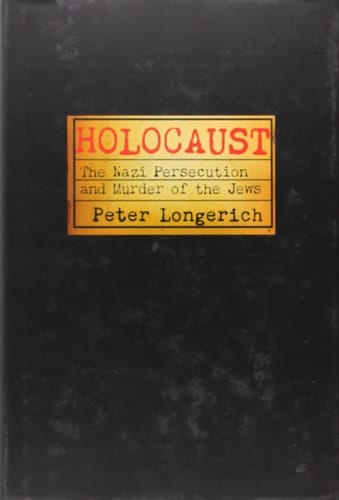 Holocaust: The Nazi Persecution and Murder of the Jews