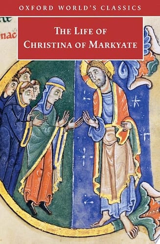 The Life of Christina of Markyate (Oxford World's Classics)