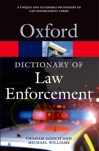 A Dictionary of Law Enforcement (Oxford Quick Reference)