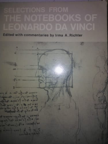 Selections from the Notebooks of Leonardo Da Vinci. Ed by Irma Richter. a Galaxy Book. (1952)
