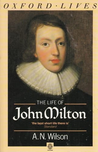 The Life of John Milton (Oxford Lives)