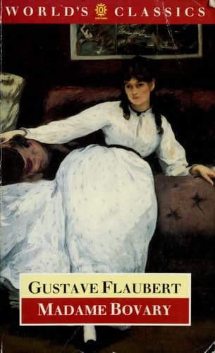 Madame Bovary: Life in a Country Town (The World's Classics)