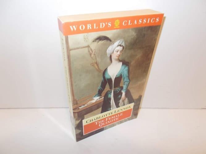 The Female Quixote, Or, the Adventures of Arabella (World's Classics)
