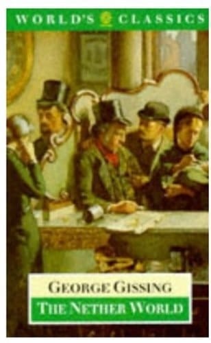 The Nether World (The World's Classics)