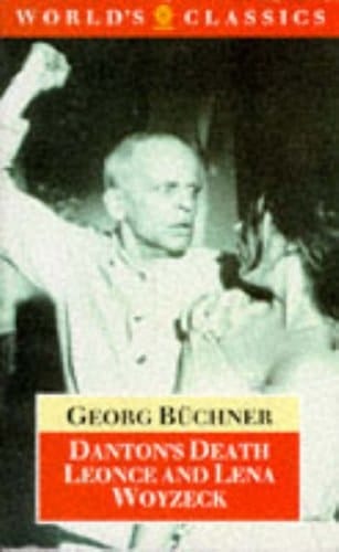 Danton's Death, Leonce and Lena, Woyzeck (The World's Classics)