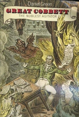 Great Cobbett: The Noblest Agitator (Oxford Paperbacks)