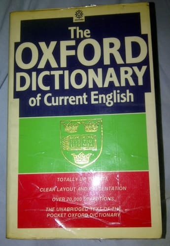 The Oxford Dictionary of Current English: Based on the Pocket Oxford Dictionary