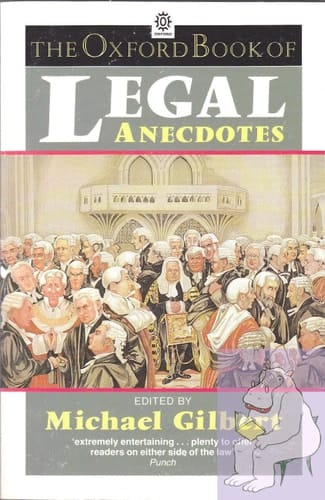 The Oxford Book of Legal Anecdotes (Oxford Paperbacks)
