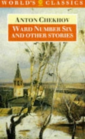 Ward Number Six and Other Stories (The World's Classics)