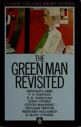 The Green Man Revisited & Other Stories: Classic English Short Stories (CLASSIC ENGLISH SHORT STORIES ; 4)