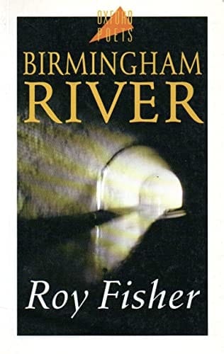 Birmingham River (Oxford Poets)