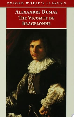 The Vicomte de Bragelonne (The World's Classics)