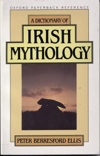 A Dictionary of Irish Mythology (Oxford Quick Reference)