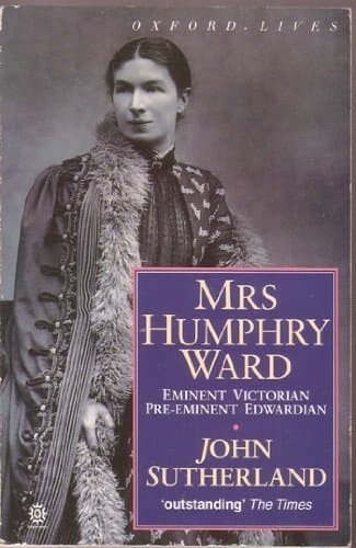 Mrs. Humphry Ward: Eminent Victorian, Pre-eminent Edwardian