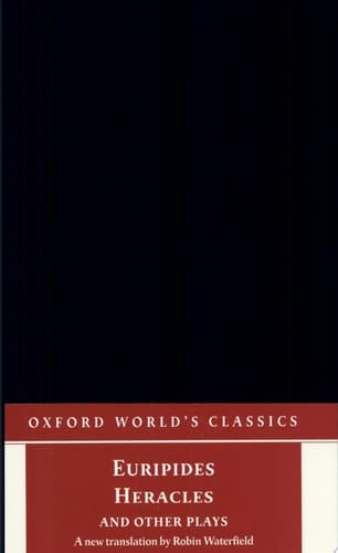 Heracles and Other Plays (Oxford World's Classics)