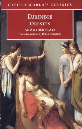 Orestes and Other Plays (Oxford World's Classics)