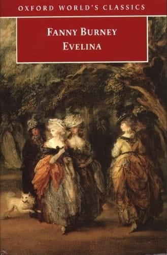 Evelina: or the History of a Young Lady's Entrance into the World (Oxford World's Classics)