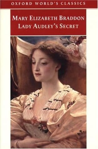 Lady Audley's Secret (Oxford World's Classics)