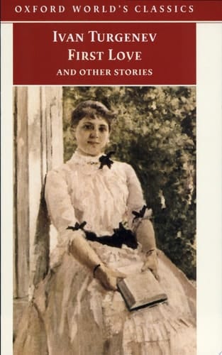 First Love and Other Stories (Oxford World's Classics)
