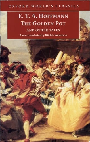 The Golden Pot and Other Tales: A New Translation by Ritchie Robertson (Oxford World's Classics)