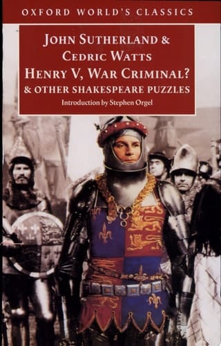 Henry V, War Criminal?: and Other Shakespeare Puzzles (Oxford World's Classics)